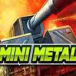 Mini Metal
