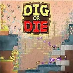 Dig or Die