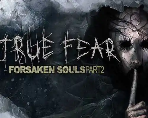 True fear forsaken souls part 2 free download (v2.0.12) - 1