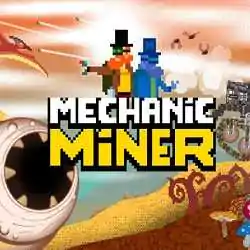 Mechanic Miner