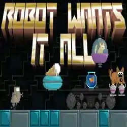 Robot Wants It All PC Game Free Download