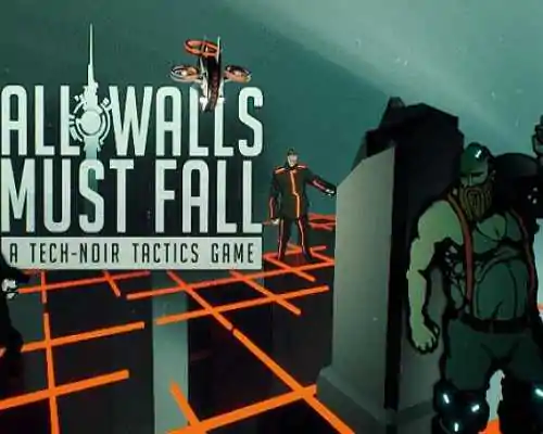 All Walls Must Fall A Tech Noir Tactics Free PC Download
