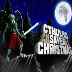 Cthulhu Saves Christmas PC Game Download Cthulhu Saves Christmas PC Game Download