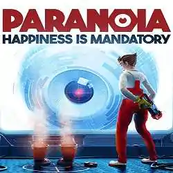 Paranoia Happiness is Mandatory Download