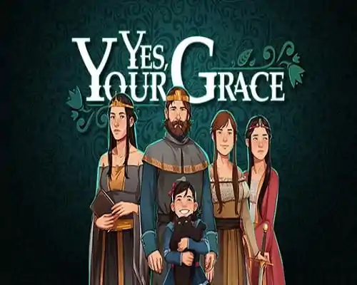 Yes your grace pc free download (v1.0.21) - 1