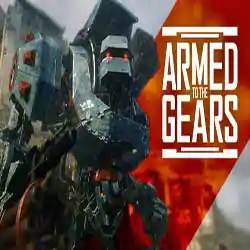Armed to the Gears PC Game Free Download