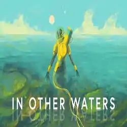 In Other Waters PC Game Free Download
