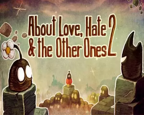About Love Hate And The Other Ones 2 Free