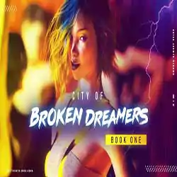 City Of Broken Dreamers Book One Free Download (V1.15.0) City of broken dreamers book one free download (v1. 15. 0)