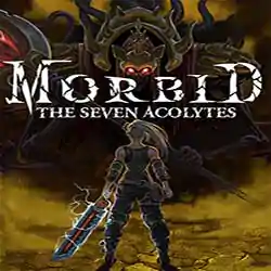 Morbid The Seven Acolytes Game Free Download