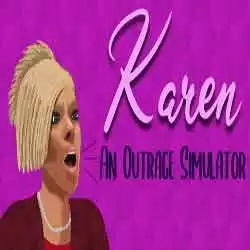 Karen An Outrage Simulator Game Free Download Karen An Outrage Simulator Game Free Download