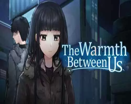 The Warmth Between Us PC Game Free Download