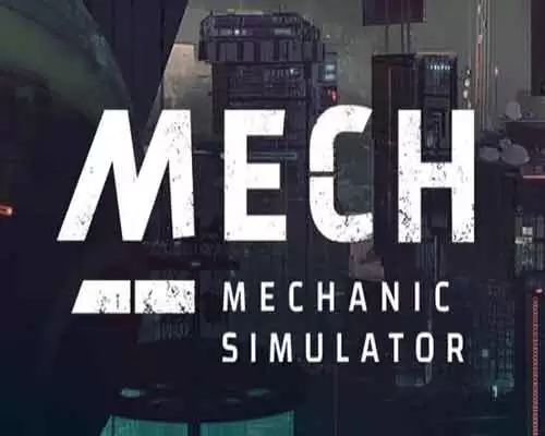 Mech Mechanic Simulator Game Free Download