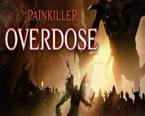 Painkiller Overdose PC Game Free Download
