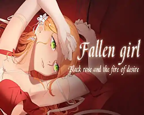 Fallen girl black rose and the fire of desire free download Fallen girl black rose and the fire of desire free download