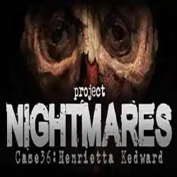 Project Nightmares Case 36 Henrietta Kedward Download