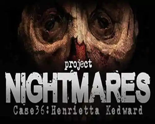 Project nightmares case 36 henrietta kedward download - 1