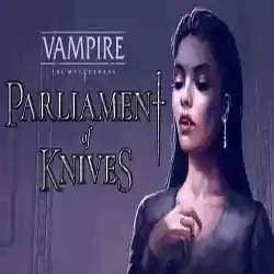 Vampire The Masquerade Parliament of Knives (B15551795)
