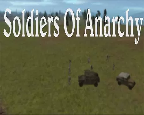 Soldiers of anarchy pc game free download - 1