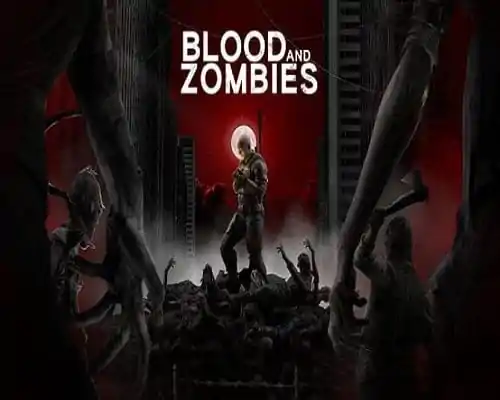 Blood And Zombies PC Game Free Download