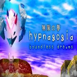 Hypnagogia 無限の夢 Boundless Dreams Free