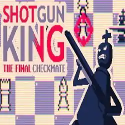Shotgun King The Final Checkmate