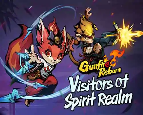 Gunfire reborn visitors of spirit realm free - 1