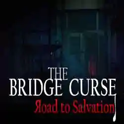 The Bridge Curse Road to Salvation Free The Bridge Curse Road to Salvation Free