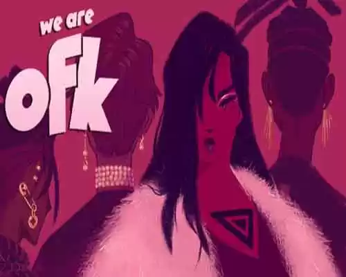 We are ofk pc game free download - 1