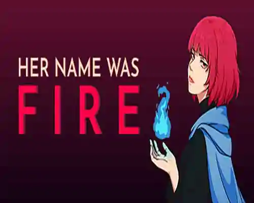 Her name was fire pc game free download - 1