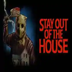 Stay Out of the House PC Game Free Download