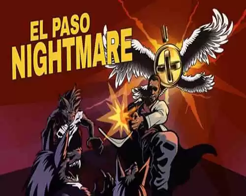 EL PASO NIGHTMARE PC Game Free Download