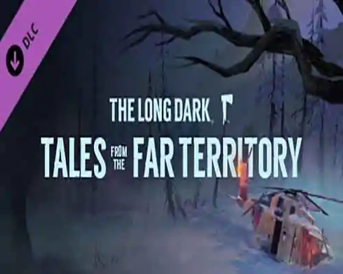The long dark tales from the far territory free (part 4) - 1