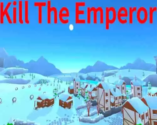 Kill The Emperor PC Game Free Download