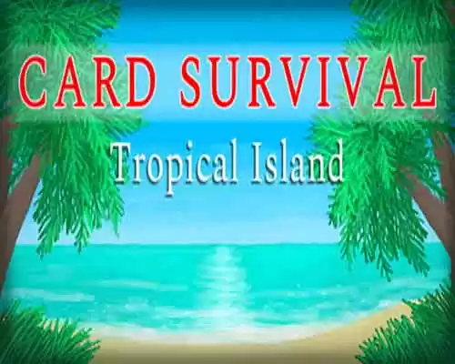 Card survival tropical island download (build 20358609) - 1
