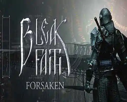 Bleak faith forsaken free download (v20250406) - 1
