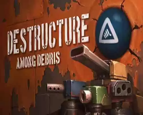 Destructure among debris free download (v1.03) - 1