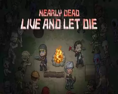 Nearly dead live and let die download (build 13427043) - 1