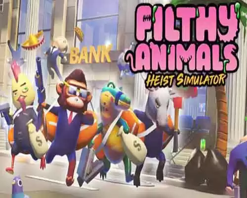 Filthy animals heist simulator free download - 1