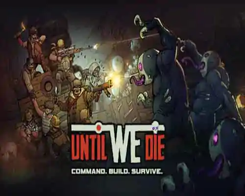 Until We Die PC Game Free Download