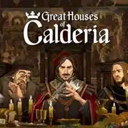 Great Houses of Calderia Free Download (v1.0.1.1340)