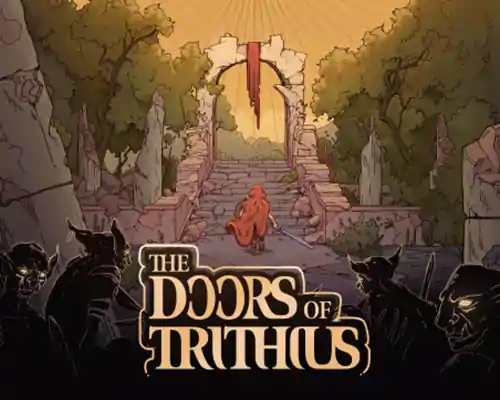 The doors of trithius free download (build 21033442) - 1