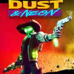 Dust & Neon PC Free Download (Build 12524761)