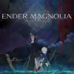 ENDER MAGNOLIA: Bloom in the Mist Free (v1.1.1.22380)