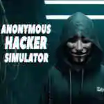 Anonymous Hacker Simulator Download (Build 18099065)
