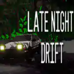 Late Night Drift Free Download (Build 14087097) Late Night Drift Free Download (Build 14087097)