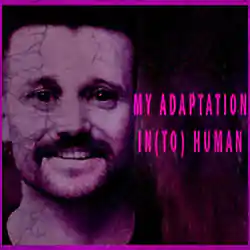 MY ADAPTATION IN(TO) HUMAN Free (Build 14347811)