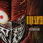 NINJA SLAYER NEO-SAITAMA IN FLAMES Free (Build 15661282)