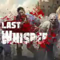 Last whisper pc free download (build 16781095)