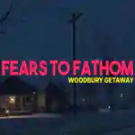 Fears to Fathom – Woodbury Getaway Free Download (v1.14) Fears to Fathom – Woodbury Getaway Free Download (v1.14)